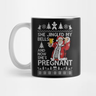 She Jingled My Bells And Now She's Pregnant, Funny Christmas For Dad Mug